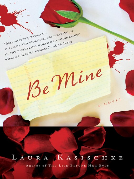 Title details for Be Mine by Laura Kasischke - Available
